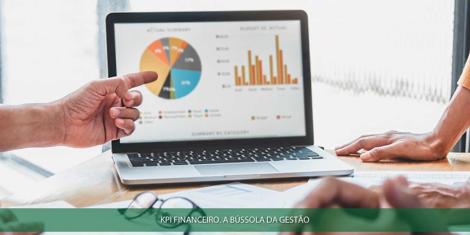 KPI FINANCEIRO. O QUE ESTAS MÉTRICAS REPRESENTAM NO SUCESSO DA GESTÃO